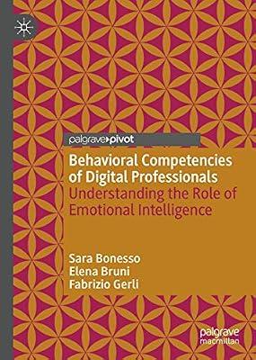 Behavioral Competencies of Digital Professionals: Understanding the Role of Emotional Intelligence by Bonesso, Sara; Gerli, Fabrizio; Bruni, Elena | Hardcover | Personnel & Human Resources Management