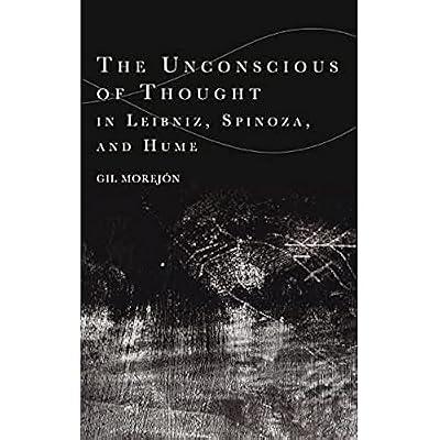 The Unconscious of Thought in Leibniz, Spinoza, and Hume (Cycles) by Morejon, Gil | Hardcover | Philosophy