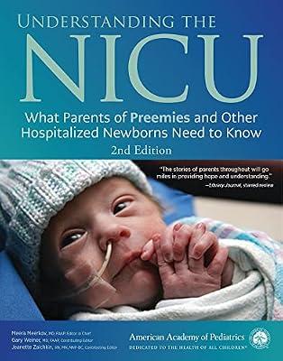 Understanding the NICU: What Parents of Preemies and Other Hospitalized Newborns Need to Know by Weiner MD, Gary | Paperback | Neonatal Medicine