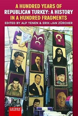 A Hundred Years of Republican Turkey: A History in a Hundred Fragments | Paperback | History
