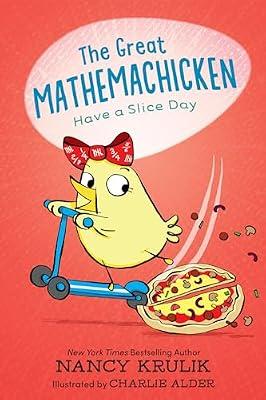 The Great Mathemachicken 2: Have a Slice Day by Krulik, Nancy | Hardcover | Juvenile Fiction