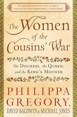 The Women of the Cousins' War by Baldwin, David; Jones, Michael; Gregory, Philippa | Paperback | History