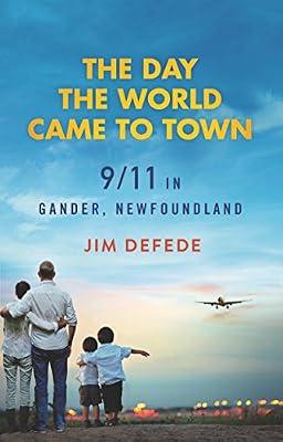 The Day the World Came to Town by Defede, Jim | Paperback | History