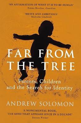 Far From The Tree: A Dozen Kinds of Love by Solomon, Andrew | Paperback | Family & Relationships