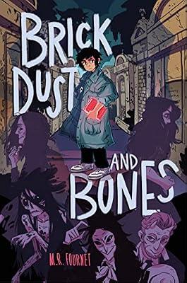 BRICK DUST & BONES: 1 (Marius Grey, 1) by Fournet, M. R. | Hardcover | Juvenile Fiction