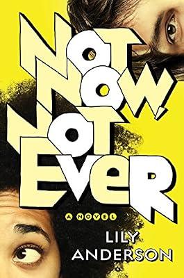 Not Now, Not Ever: A Novel by Anderson, Lily | Hardcover | Young Adult Fiction