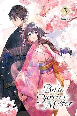 Bride of the Barrier Master, Vol. 3: Volume 3 by Liu, Linda; Kureha, Kureha | Paperback | Adventure