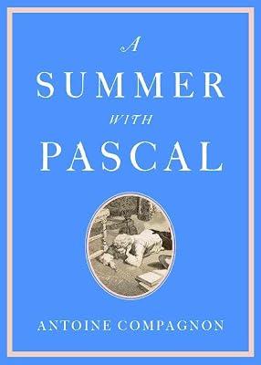 A Summer With Pascal by Compagnon, Antoine | Hardcover | Philosophy 2