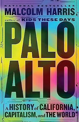 Palo Alto : A History of California, Capitalism, and the World: Into the Unknown Amazon by Harris, Malcolm | Hardcover | History