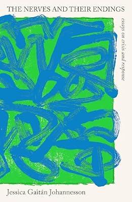 The Nerves and Their Endings: Essays on Crisis and Response by Johannesson, Jessica Gaitan | Paperback | Literary Collections