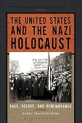The United States and the Nazi Holocaust by Trachtenberg, Barry | Paperback | History