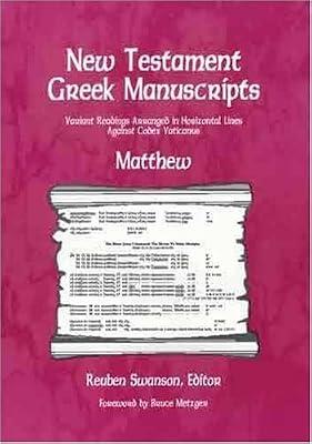 Matthew (New Testament Greek Manuscripts: Variant Readings Arranged in Horizontal Lines Against Codex Vaticanus) | Paperback | Bible Readings