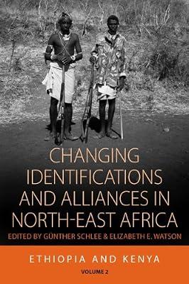 Changing Identifications and Alliances in North-east Africa: Volume I: Ethiopia and Kenya: 2 (Integration and Conflict Studies, 2) | Paperback | Anthropology