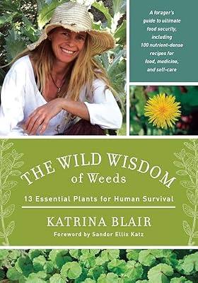 The Wild Wisdom of Weeds by Blair, Katrina | Paperback | Nature