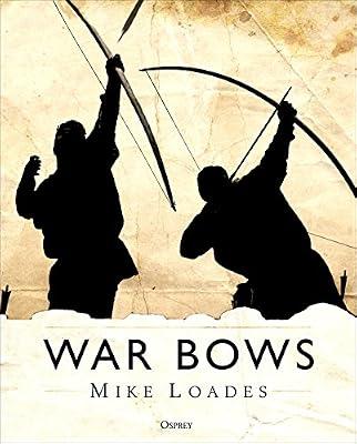 War Bows by Loades, Mike | Hardcover | Ancient History