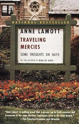Traveling Mercies: Some Thoughts on Faith by Lamott, Anne | Paperback | Religion