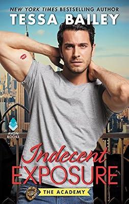 Indecent Exposure by Bailey, Tessa | Mass_Market | Fiction