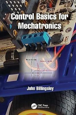 Control Basics for Mechatronics by Billingsley, John | Hardcover | Automatic Control Engineering