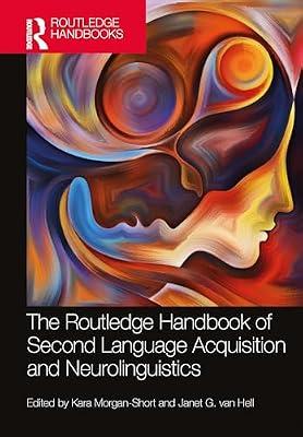 The Routledge Handbook of Second Language Acquisition and Neurolinguistics | Paperback | Language Arts & Disciplines