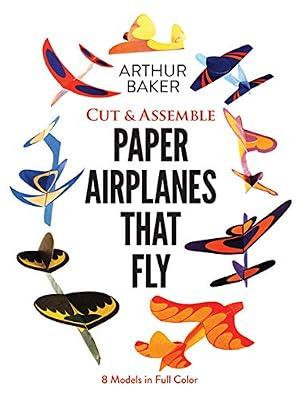 Baker-Cut & Assemble Paper Airplanes Tha: 8 Models in Full Color (Dover Children's Activity Books) by Baker, Arthur | Paperback | Juvenile Nonfiction