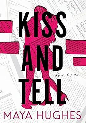 Kiss and Tell by Hughes, Maya | Hardcover | Adult & Contemporary Romance