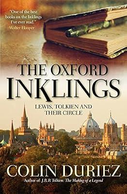The Oxford Inklings: Lewis, Tolkien and their circle by Duriez, Colin | Paperback | Literary Studies: C 1900 To C 2000