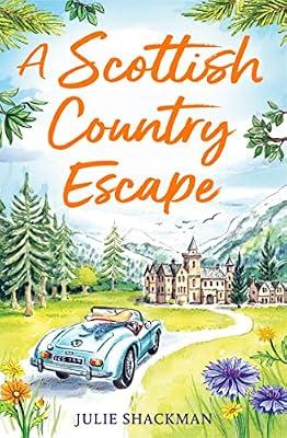 Scottish Country Escape: My Life Photographing the Royal Family: The feel-good romance to cosy up with in 2025: Book 4 (Scottish Escapes) by Shackman, Julie | Paperback | Modern & Contemporary Fiction (Post C 1945)
