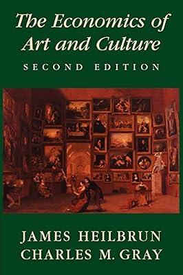 Economics of Art and Culture by Heilbrun | Paperback | Business & Economics