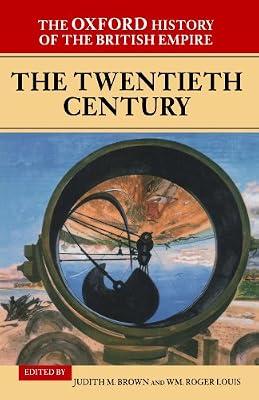 The Oxford History of the British Empire: The Twentieth Century: IV | Paperback | General And World History
