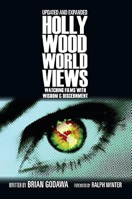 Hollywood Worldviews - Watching Films with Wisdom and Discernment by Godawa, Brian | Paperback | Religion