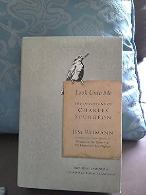 Look Unto Me: The Devotions of Charles Spurgeon by Reimann, Jim | Hardcover | Christian Life & Practice