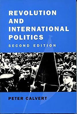 Revolution and International Politics by Calvert, Peter | Paperback | Revolutionary Groups & Movements