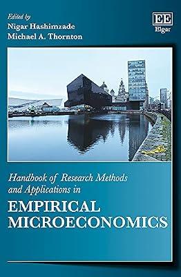Handbook of Research Methods and Applications in Empirical Microeconomics | Hardcover | Business & Economics