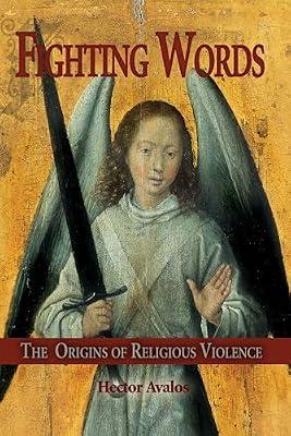 Fighting Words: The Origins Of Religious Violence by Avalos, Hector | Hardcover | Religion & Beliefs