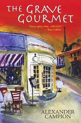 The Grave Gourmet (Capucine Culinary Mysteries) by Campion, Alexander | Paperback