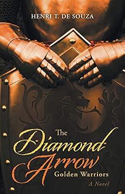 The Diamond Arrow: Golden Warriors by De Souza, Henri T | Paperback | Adventure