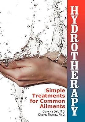 Hydrotherapy: Simple Treatments for Common Ailments by Dail, Clarence; Thomas MDMD, Charles | Paperback | Health & Fitness