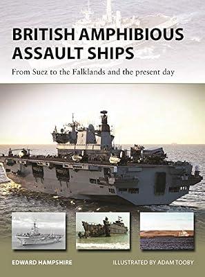 British Amphibious Assault Ships: From Suez to the Falklands and the present day by Hampshire, Dr Edward | Paperback | History