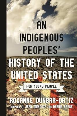 An Indigenous Peoples' History of the United States for Young People by Dunbar-Ortiz, Roxanne | Paperback | Young Adult Nonfiction