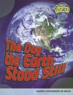 The Day the Earth Stood Still: Earth's Movement in Space (Raintree Fusion) by Thomas, Isabel | Paperback | Juvenile Nonfiction