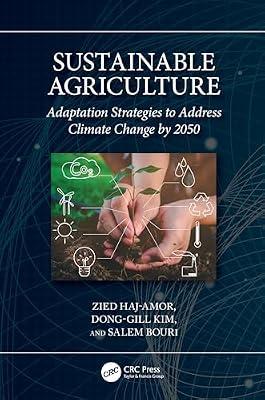 Sustainable Agriculture: Adaptation Strategies to Address Climate Change by 2050 by Kim, Dong-Gill; Bouri, Salem; Haj-Amor, Zied | Hardcover | Sustainable Agriculture