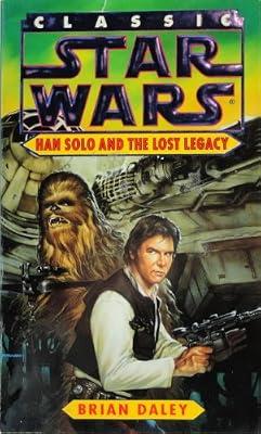 Star Wars: Han Solo and the Lost Legacy by Daley, Brian | Mass_Market | Science Fiction