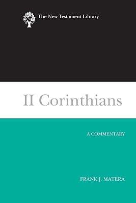 II Corinthians: A Commentary (New Testament Library) by Matera Ph.D., Frank J | Paperback | Biblical Studies & Exegesis 2