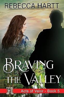 Braving the Valley: Christian Romantic Suspense: 5 (Acts of Valor) by Hartt, Rebecca | Paperback | Religious & Spiritual Fiction