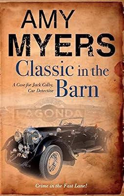 Classic in The Barn (Jack Colby, Car Detective) by Myers, Amy | Hardcover | Crime & Mystery