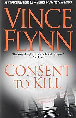 Consent to Kill: A Thriller (A Mitch Rapp Novel) by Flynn, Vince | Paperback