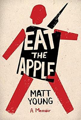 Eat the Apple: A Memoir by Young, Matt | Hardcover | Biography & Autobiography