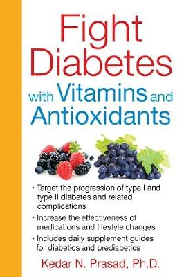 Fight Diabetes With Vitamins And Antioxidants by Prasad Ph.D., Kedar N. | Paperback | Health & Fitness