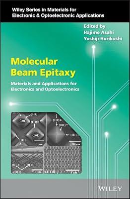 Molecular Beam Epitaxy: Materials and Applications for Electronics and Optoelectronics (Wiley Series in Materials for Electronic & Optoelectronic Applications) | Hardcover | Science