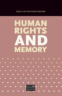 Human Rights and Memory: 5 (Essays on Human Rights, 5) by Sznaider, Natan; Levy, Daniel | Paperback | Social Science 2
